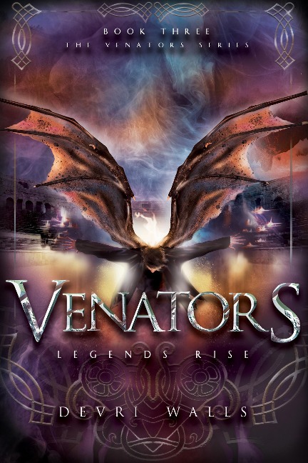 Venators: Legends Rise - Devri Walls