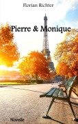 Cover-Bild zum Titel 'Pierre und Monique' von 'Florian Richter'