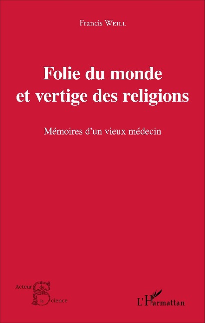 Folie du monde et vertige des religions - Weill Francis Weill