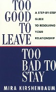 Cover-Bild zum Titel 'Too Good to Leave, Too Bad to Stay' von 'Mira Kirshenbaum'