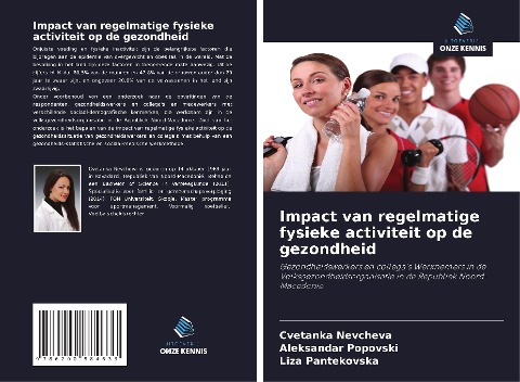 Impact van regelmatige fysieke activiteit op de gezondheid - Cvetanka Nevcheva, Aleksandar Popovski, Liza Pantekovska