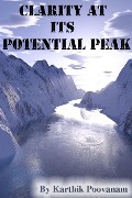 Cover-Bild zum Titel 'Clarity at its potential peak' von 'Karthik Poovanam'