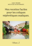 Cover-Bild zum Titel 'Mes recettes faciles pour les coliques néphrétiques oxaliques.' von 'Cédric Menard'