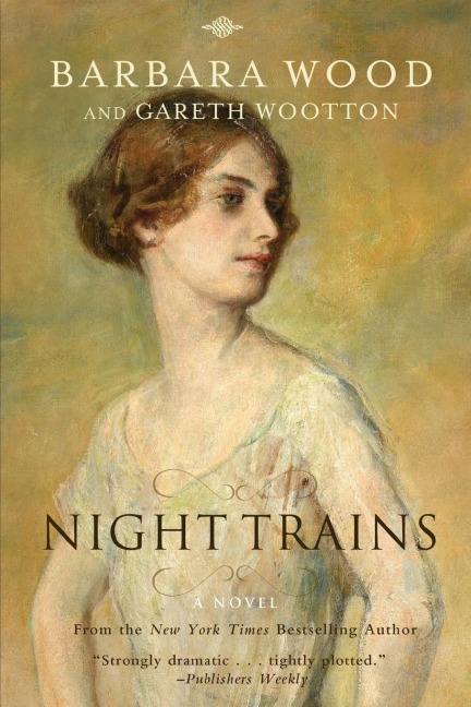 Night Trains - Barbara Wood, Gareth Wootton