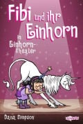 Fibi und ihr Einhorn (Bd. 8.) - Einhorn-Theater (Comics für Kinder) - Dana Simpson