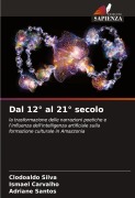 Cover-Bild zum Titel 'Dal 12° al 21° secolo' von 'Clodoaldo Silva, Ismael Carvalho, Adriane Santos'