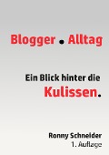 Cover-Bild zum Titel 'Blogger Alltag' von 'Ronny Schneider'