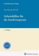 Arbeitshilfen für die Insolvenzpraxis - Michaela Heyn, Frank Kreuznacht, Thore Voß