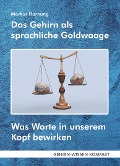 Cover-Bild zum Titel 'Das Gehirn als sprachliche Goldwaage' von 'Markus Hornung'