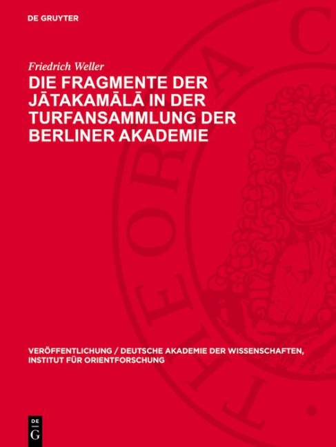 Die Fragmente der Jatakamala in der Turfansammlung der Berliner Akademie - Friedrich Weller