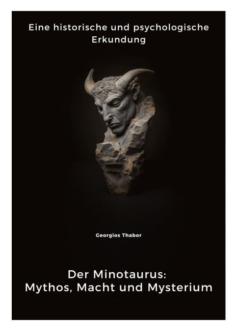 Der Minotaurus: Mythos, Macht und Mysterium - Georgios Thabor