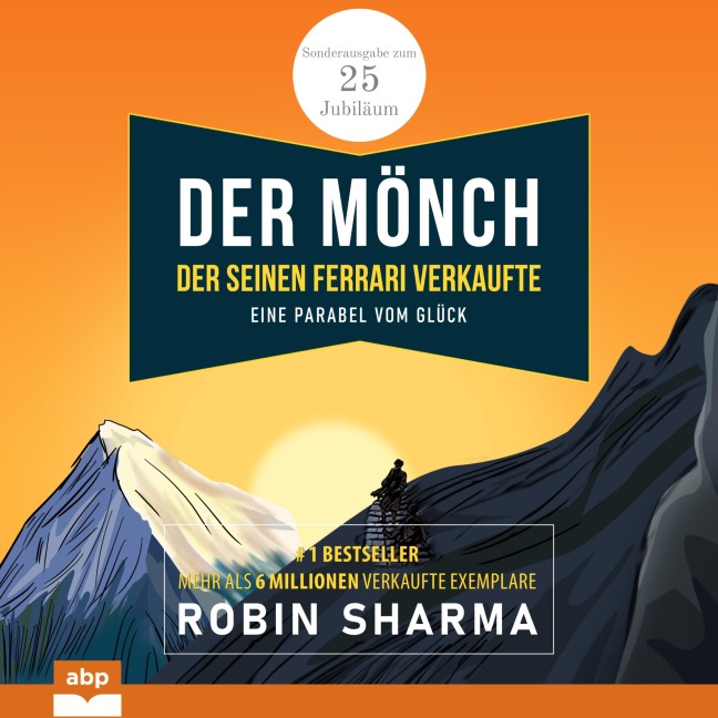 Der Mönch, der seinen Ferrari verkaufte - Robin Sharma