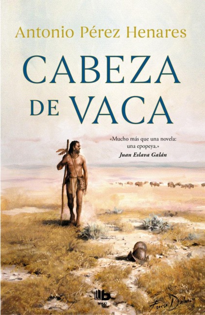 Cabeza de Vaca (Spanish Edition) - Antonio Pérez Henares