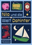 Cover-Bild zum Titel 'Nilo und die Welt Dahinter' von 'Dominik Tolosana'