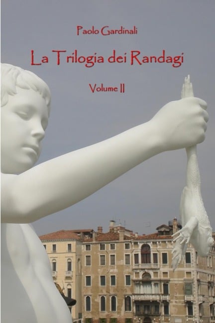 La Trilogia dei Randagi II - Paolo Gardinali