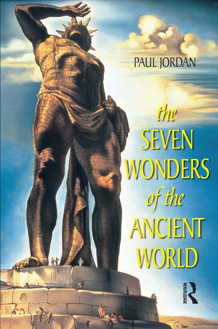Seven Wonders of the Ancient World - Paul Jordan