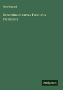 Cover-Bild zum Titel 'Determinatio sacrae Facultatis Parisiensis' von 'Abbé Raynal'