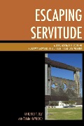 Cover-Bild zum Titel 'Escaping Servitude' von 'Antonio T Bly, Tamia Haygood'
