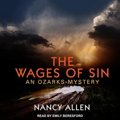 The Wages of Sin Lib/E: An Ozarks Mystery - Nancy Allen