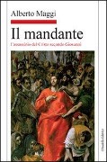 Cover-Bild zum Titel 'Il mandante. L'assassinio del Cristo secondo Giovanni' von 'Alberto Maggi'