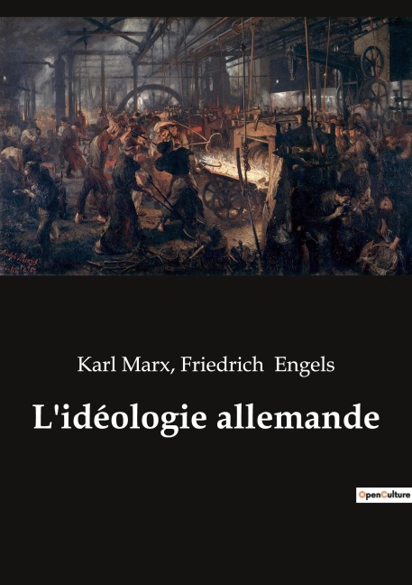 L'idéologie allemande - Friedrich Engels, Karl Marx