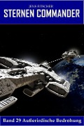 Cover-Bild zum Titel 'Außerirdische Bedrohung (STERNEN COMMANDER 29)' von 'Jens Fitscher'