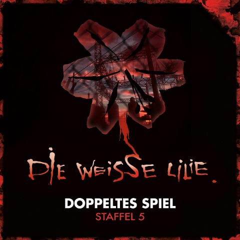 Die weisse Lilie / Doppeltes Spiel - Benjamin Oechsle, Jochen Mader, Johannes Arzberger, Nico Klaukien