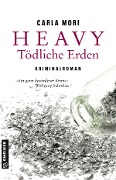 Cover-Bild zum Titel 'Heavy - Tödliche Erden' von 'Carla Mori'