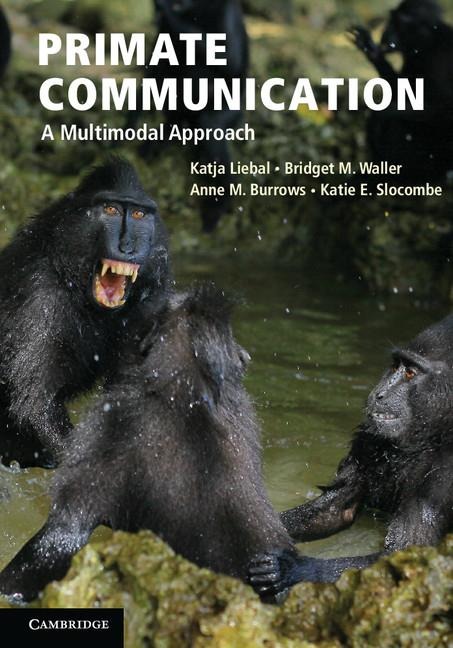 Primate Communication - Katja Liebal, Bridget Waller, Anne Burrows