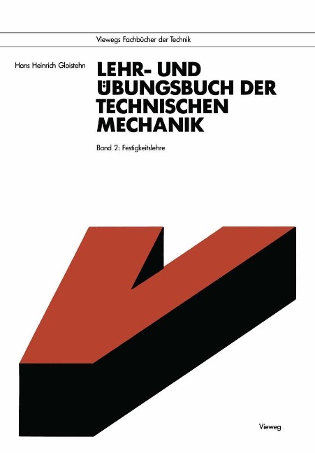Lehr- und Übungsbuch der Technischen Mechanik - Hans Heinrich Gloistehn