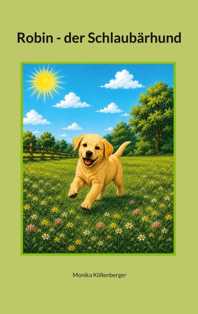 Robin - der Schlaubärhund - Monika Köllenberger