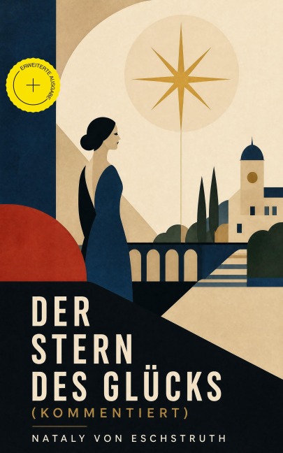 Der Stern des Glücks (Kommentiert) - Nataly Von Eschstruth