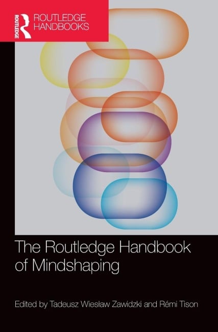 The Routledge Handbook of Mindshaping - 