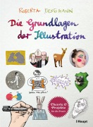 Cover-Bild zum Titel 'Die Grundlagen der Illustration' von 'Roberta Bergmann'