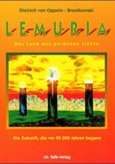 Lemuria, das Land des goldenen Lichts - Dietrich von Oppeln-Bronikowski
