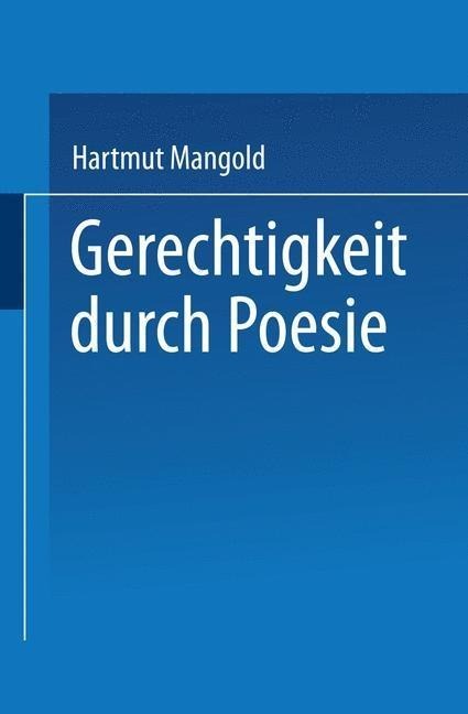 Gerechtigkeit durch Poesie - Hartmut Mangold