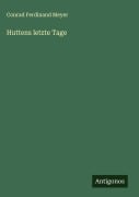 Cover-Bild zum Titel 'Huttens letzte Tage' von 'Conrad Ferdinand Meyer'