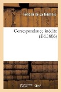 Cover-Bild zum Titel 'Correspondance Inédite' von 'Félicité de la Mennais, Eugène-François-Auguste Arnaud Vitrolles, Eugène Forgues'