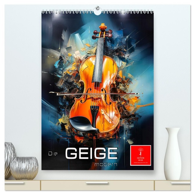 Die Geige modern (hochwertiger Premium Wandkalender 2026 DIN A2 hoch), Kunstdruck in Hochglanz - Peter Roder