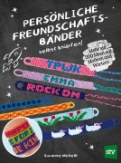 Cover-Bild zum Titel 'Persönliche Freundschaftsbänder selbst knüpfen' von 'Suzanne Mcneill'