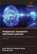 Cover-Bild zum Titel 'Podatno¿¿ biometrii odcisków palców' von 'João Marcos Teixeira Rosa, Ricardo Rall'