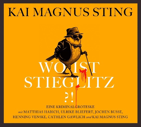 Wo ist Stieglitz - Kai Magnus Sting