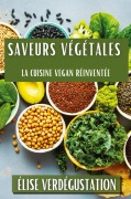 Cover-Bild zum Titel 'Saveurs Végétales' von 'Élise Verdégustation'
