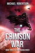Cover-Bild zum Titel 'The Crimson War (The Shadow Order, #3)' von 'Michael Robertson'