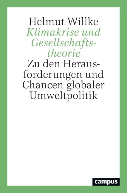 Klimakrise und Gesellschaftstheorie - Helmut Willke