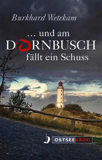 ... und am Dornbusch fällt ein Schuss - Burkhard Wetekam