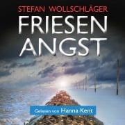 Cover-Bild zum Titel 'Friesenangst: Ostfriesen-Krimi' von 'Stefan Wollschläger'