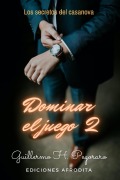 Cover-Bild zum Titel 'Dominar el Juego 2' von 'Guillermo Pegoraro'