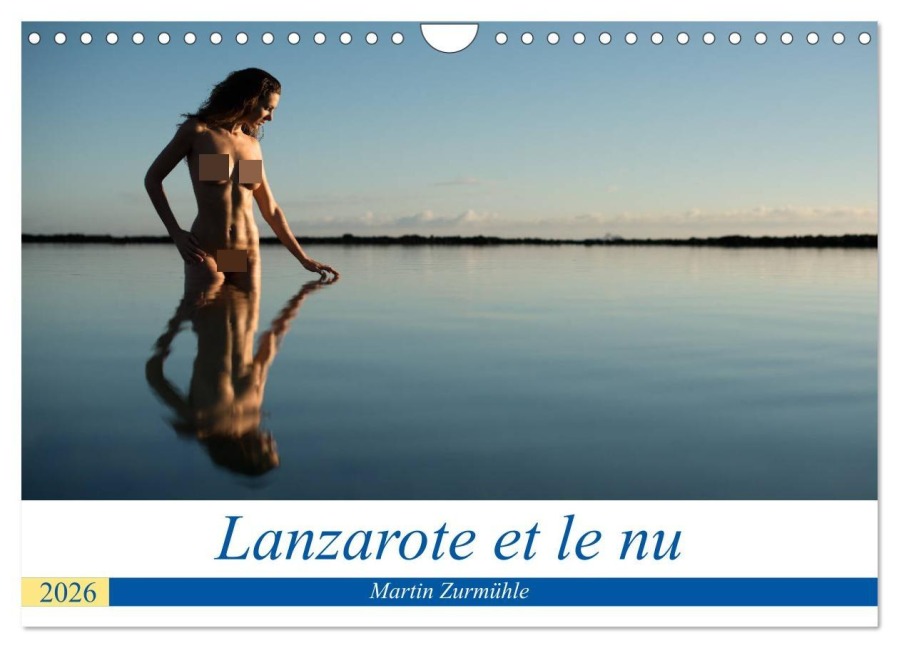 Lanzarote et le nu (Calendrier mural 2026 DIN A4 vertical), CALVENDO calendrier mensuel - Martin Zurmühle