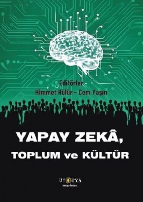 Yapay Zeka, Toplum ve Kültür - Himmet Hülür